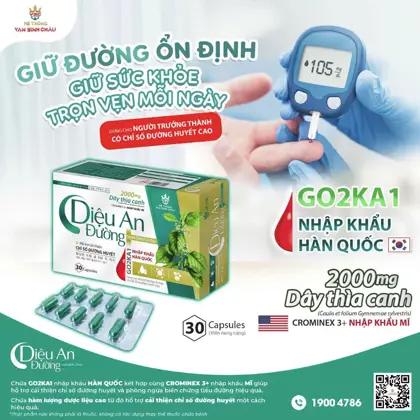 Ổn Định Đường Huyết Diệu An Đường - Dây Thìa Canh, GO2KA1 Hàn Quốc Giúp Hạ Đường Huyết, Ngừa Biến Chứng